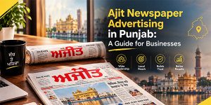 Ajit Newspaper Advertising in Punjab: A Guide for Businesses